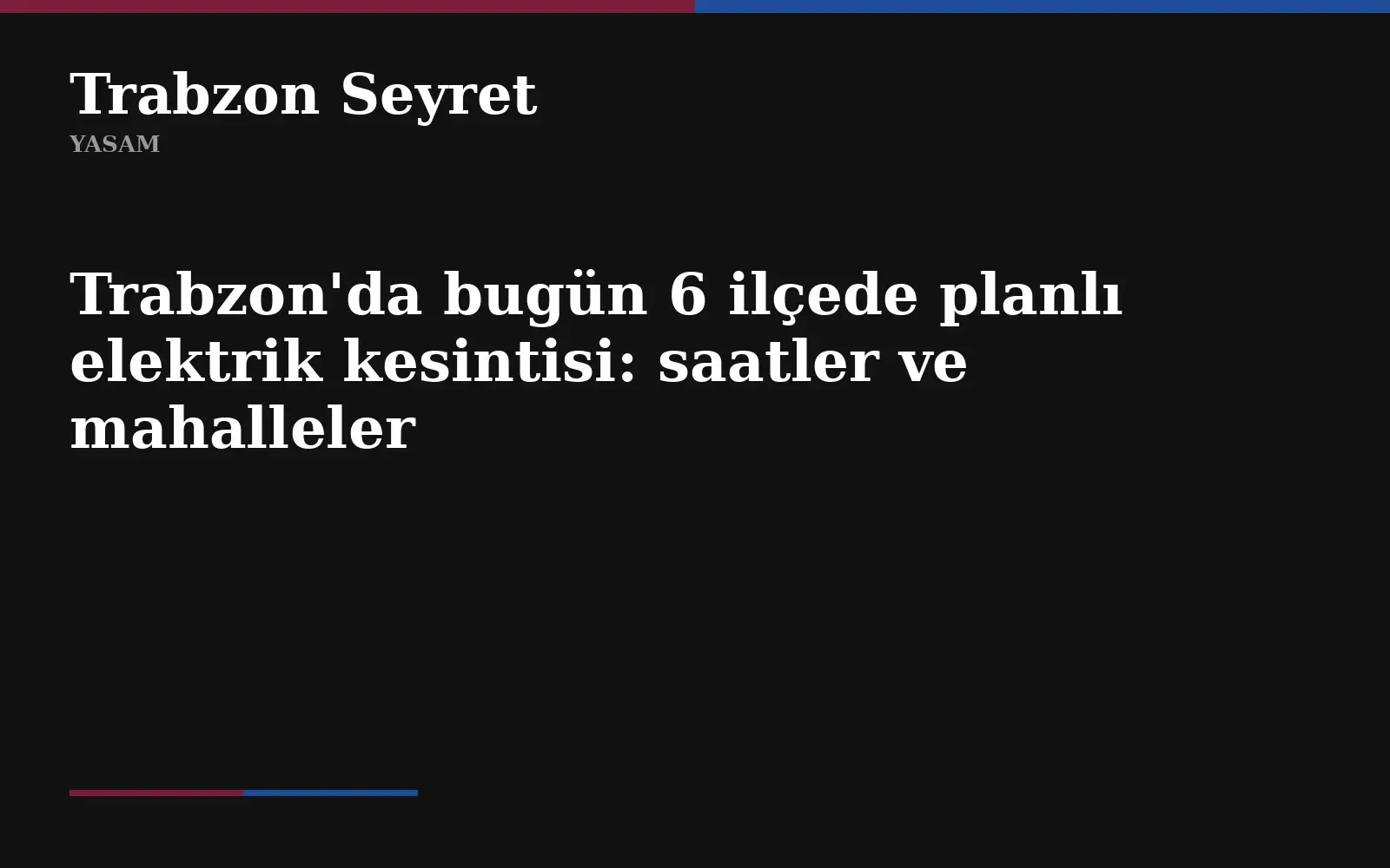 Trabzon'da bugün 6 ilçede planlı elektrik kesintisi: saatler ve mahalleler